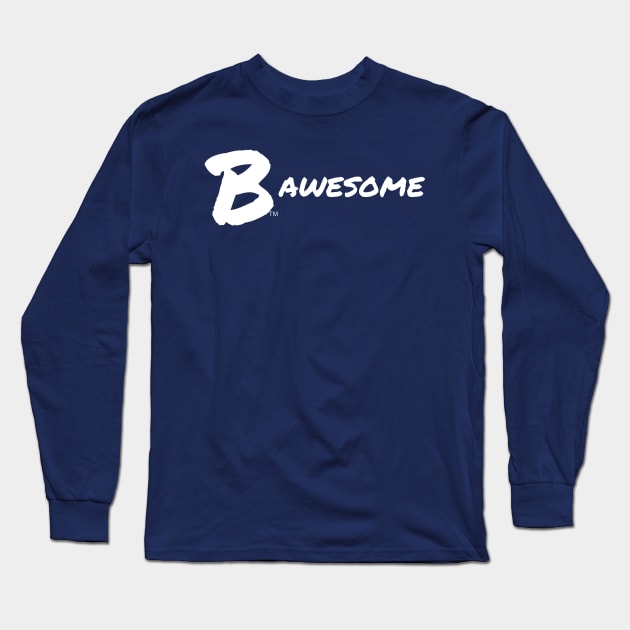 B Awesome Long Sleeve T-Shirt by B